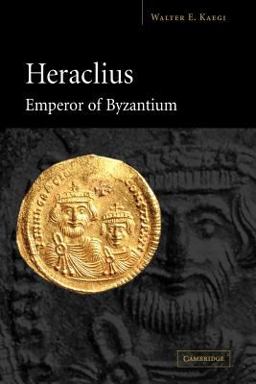 Heraclius, Emperor of Byzantium  9780521036986 Front Cover