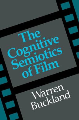 Cognitive Semiotics of Film  9780521037150 Front Cover