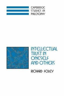 Intellectual Trust in Oneself and Others Intellectual Trust in Oneself and Others