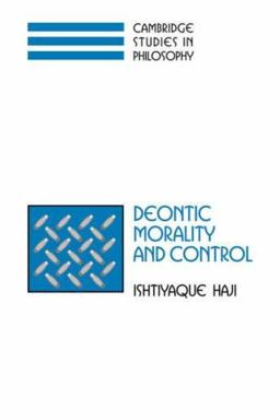 Deontic Morality and Control  9780521039185 Front Cover