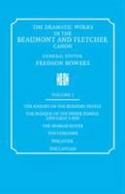 The Dramatic Works in the Beaumont and Fletcher Canon