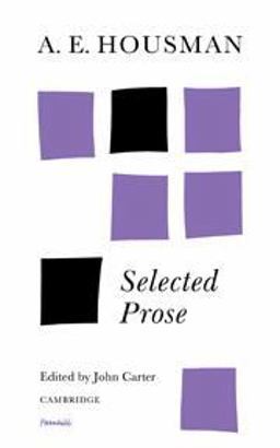 A. E. Housman - Selected Prose