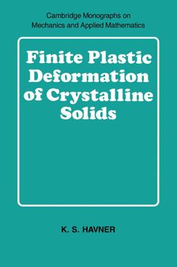 Finite Plastic Deformation of Crystalline Solids  9780521054201 Front Cover