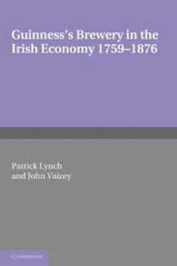 Guinness's Brewery in the Irish Economy, 1759-1876