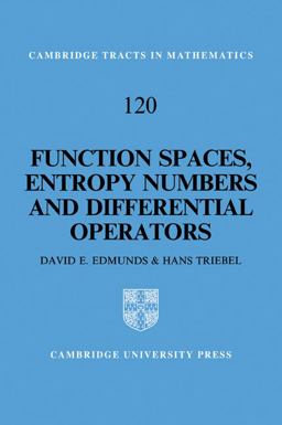 Function Spaces, Entropy Numbers, Differential Operators Function Spaces, Entropy Numbers, Differential Operators