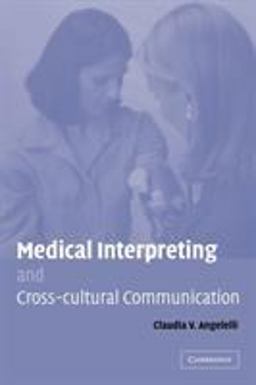 Medical Interpreting and Cross-Cultural Communication  9780521066778 Front Cover