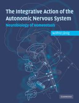 Integrative Action of the Autonomic Nervous System Neurobiology of Homeostasis  9780521067546 Front Cover