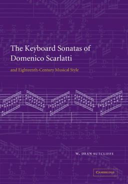 The Keyboard Sonatas of Domenico Scarlatti and Eighteenth-Century Musical Style