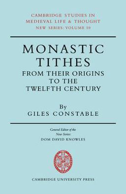 Monastic Tithes From Their Origins to the Twelfth Century  9780521072762 Front Cover