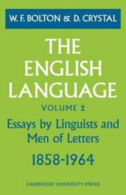 English Language - Essays by Linguists and Men of Letters, 1858-1964