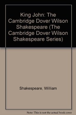 King John - The Cambridge Dover Wilson Shakespeare
