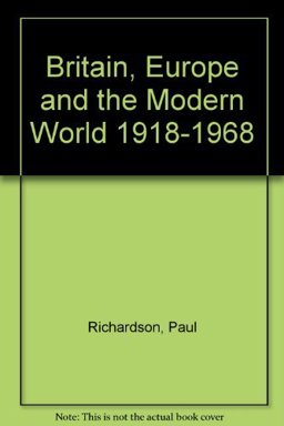 Britain, Europe and the Modern World 1918-1968