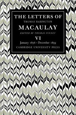 The Letters of Thomas Babington MacAulay