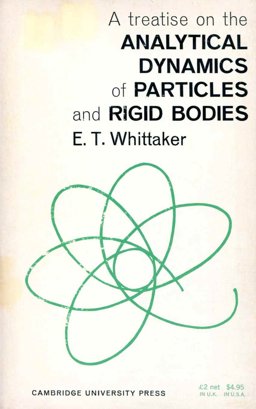 A Treatise on the Analytical Dynamics of Particles and Rigid Bodies