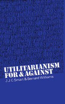 Utilitarianism For and Against  9780521098229 Front Cover