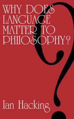 Why Does Language Matter to Philosophy?  9780521099981 Front Cover