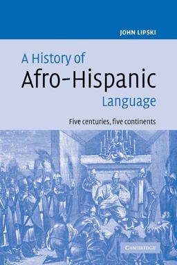 History of Afro-Hispanic Language Five Centuries - Five Continents  9780521115582 Front Cover
