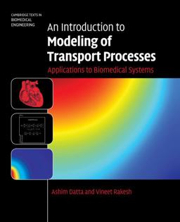 Introduction to Modeling of Transport Processes Applications to Biomedical Systems  9780521119245 Front Cover