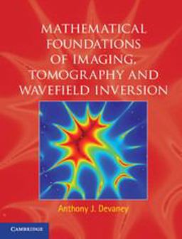 Mathematical Foundations of Imaging, Tomography and Wavefield Inversion  9780521119740 Front Cover