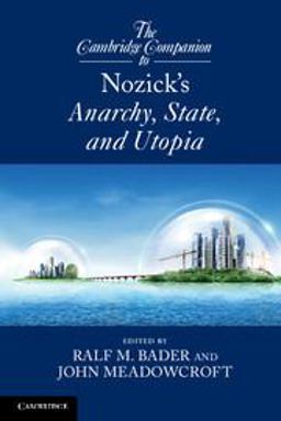 Cambridge Companion to Nozick's Anarchy, State, and Utopia 2011 9780521120029 Front Cover