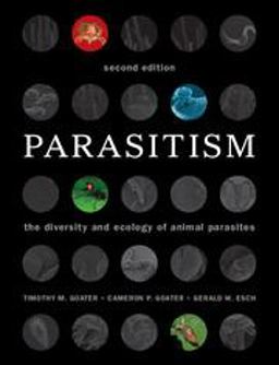 Parasitism The Diversity and Ecology of Animal Parasites 2nd 9780521122054 Front Cover
