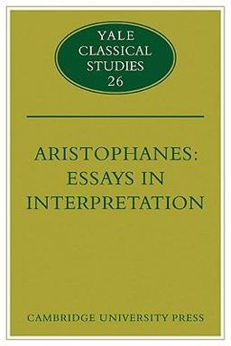 Aristophanes: Essays in Interpretation