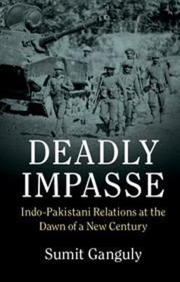 Deadly Impasse Indo-Pakistani Relations at the Dawn of a New Century  9780521125680 Front Cover