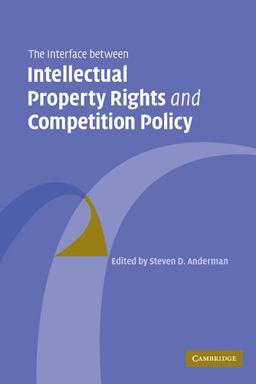 Interface Between Intellectual Property Rights and Competition Policy  9780521126984 Front Cover