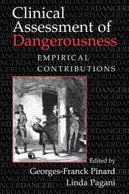 Clinical Assessment of Dangerousness Empirical Contributions  9780521127004 Front Cover