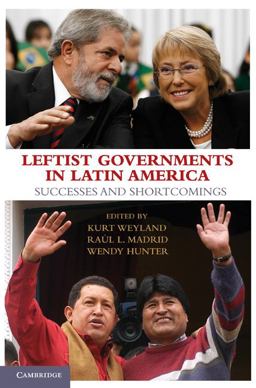 Leftist Governments in Latin America Successes and Shortcomings  9780521130332 Front Cover
