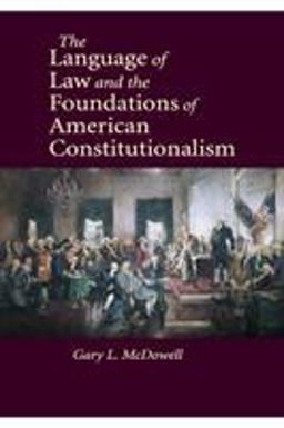 Language of Law and the Foundations of American Constitutionalism  9780521140911 Front Cover