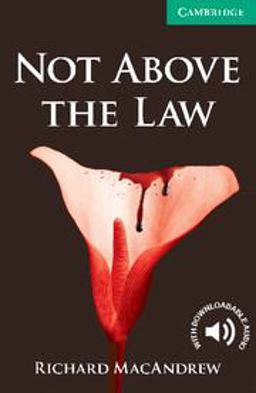 Not above the Law Level 3 Lower Intermediate  9780521140966 Front Cover