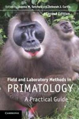 Field and Laboratory Methods in Primatology A Practical Guide 2nd 9780521142137 Front Cover