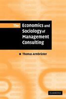 Economics and Sociology of Management Consulting  9780521142243 Front Cover