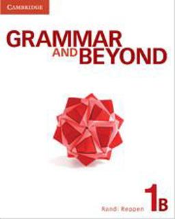Grammar and Beyond Level 1 Student's Book B Grammar and Beyond Level 1 Student's Book B