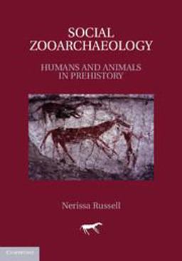 Social Zooarchaeology Humans and Animals in Prehistory  9780521143110 Front Cover