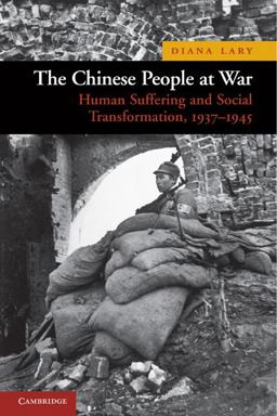Chinese People at War Human Suffering and Social Transformation, 1937-1945  9780521144100 Front Cover