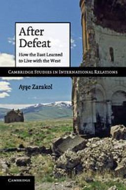 After Defeat How the East Learned to Live with the West  9780521145565 Front Cover