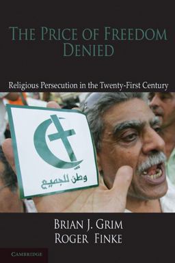 Price of Freedom Denied Religious Persecution and Conflict in the 21st Century  9780521146838 Front Cover