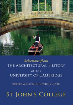 Selections from the Architectural History of the University of Cambridge St Johns College  9780521147156 Front Cover