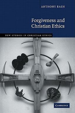 Forgiveness and Christian Ethics  9780521147774 Front Cover