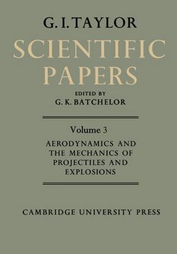 The Scientific Papers of Sir Geoffrey Ingram Taylor