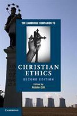 Cambridge Companion to Christian Ethics 2nd 9780521164832 Front Cover