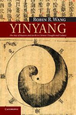 Yinyang The Way of Heaven and Earth in Chinese Thought and Culture  9780521165136 Front Cover