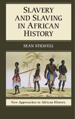 Slavery and Slaving in African History  9780521171885 Front Cover