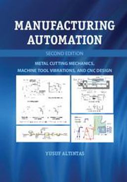 Manufacturing Automation Metal Cutting Mechanics, Machine Tool Vibrations, and CNC Design 2nd 9780521172479 Front Cover