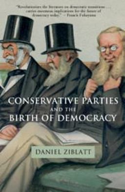 Conservative Parties and the Birth of Democracy  9780521172998 Front Cover