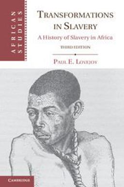 Transformations in Slavery A History of Slavery in Africa 3rd 9780521176187 Front Cover