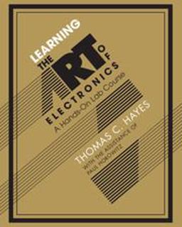 Learning the Art of Electronics: A Hands-on Lab Course  9780521177238 Front Cover