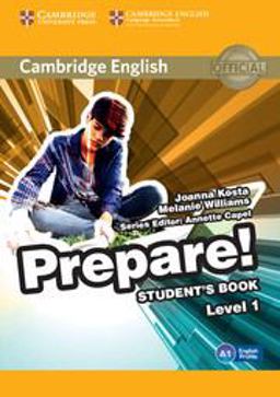 CAMBRIDGE ENGLISH PREPARE! LEVEL 1 STUDENT'S BOOK CAMBRIDGE ENGLISH PREPARE! LEVEL 1 STUDENT'S BOOK